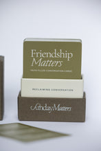 Load image into Gallery viewer, Friendship Matters Conversation Cards